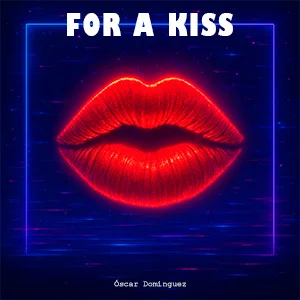 For a kiss